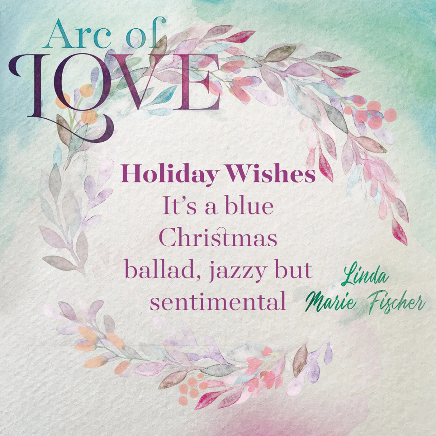 Behind the Song: Holiday Wishes by Linda Marie Fischer